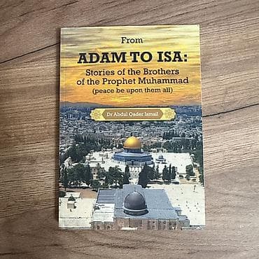 Книга: From Adam to Isa: Stories of the Brothers of the Prophet lalafo.kg да Книга: From Adam to Isa: Stories of the Brothers of the Prophet