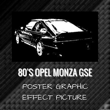 CAR PHOTO EDITING ONLINE 80'S OPEL MONZA GSE POSTER GRAPHIC EFFECT — 1