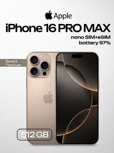Уюлдук телефондор жана аксессуарлар: IPhone 16 Pro Max, 512 ГБ, Desert Titanium, 97 % — 1
