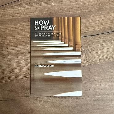 Книга: How to Pray: A Step-by-Step Guide to Prayer in Islam Автор lalafo.kg да Книга: How to Pray: A Step-by-Step Guide to Prayer in Islam Автор